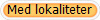 Med lokaliteter